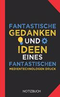 Fantastische Gedanken eines Medientechnologen Druck: Notizbuch mit 120 Karierten Seiten im Format A5 (6x9 Zoll)