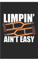 Limpin' Ain't Easy