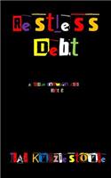 Restless Debt