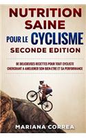NUTRITION SAINE POUR Le CYCLISME SECONDE EDITION