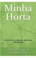 Minha Horta: Como cultivar hortaliças em casa e obter seus benefícios
