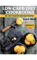 Low-carb diet cookbook. The tasty healthy and easy recipes