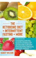 The Ketogenic Diet + Intermittent Fasting + More: Paleo Diet, Intermittent Fasting, Keto Diet, Bone Broth, South Beach Diet