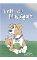 Until We Play Again