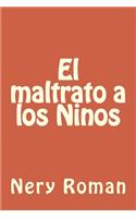 El maltrato a los Ninos