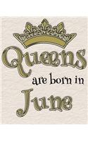Queens Are Born in June: 7.5x9.25 100 Lined Journal Pages for Your Diary