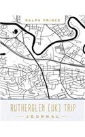 Rutherglen (Uk) Trip Journal: Lined Travel Journal/Diary/Notebook with Rutherglen (Uk) Map Cover Art