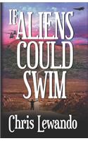 If Aliens Could Swim