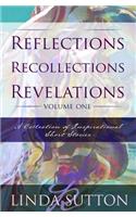 Reflections, Recollections, Revelations
