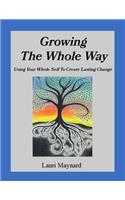Growing The Whole Way