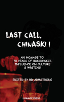Last Call, Chinaski!