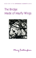 Bridge Made of Mayfly Wings