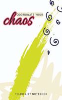 Coordinate Your Chaos To-Do List Notebook: 120 Pages Lined Undated To-Do List Organizer with Priority Lists (Medium A5 - 5.83X8.27 - Cream, Green, and Black Swirl Abstract)