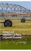 DESIGN AND OPERATION OF FARM IRRIGATION SYSTEMS