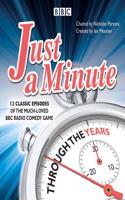 Just a Minute: Through the Years: Classic Episodes of the Much-Loved BBC Radio Comedy Game