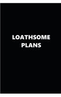 2019 Daily Planner Funny Theme Loathsome Plans 384 Pages