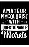 Amateur Mycologist with Questionable Morels