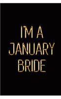 I'm a January Bride: Elegant Gold & Black Notebook Show Them You've Got a Wedding Ring on That Finger! Stylish Luxury Journal