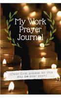 My Work Prayer Journal