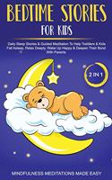 Bedtime Stories For Kids (2 in 1)Daily Sleep Stories& Guided Meditations To Help Kids & Toddlers Fall Asleep, Wake Up Happy& Deepen Their Bond With Parents