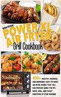 PowerXL Air Fryer Grill Cookbook