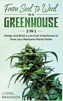 From Seed to Weed in a Greenhouse [2 in 1]