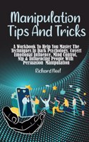 Manipulation Tips and Tricks