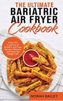 The Ultimate Bariatric Air Fryer Cookbook