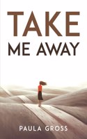 Take Me Away