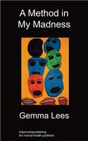 A Method in My Madness: (English)