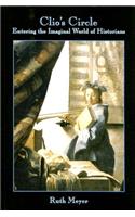 Clio's Circle: Entering the Imaginal World of Historians