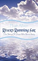 Rivers Running Far