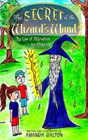 The Secret of the Wizard's Wand The Law of Attraction for Children