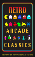 Retro Arcade Classics
