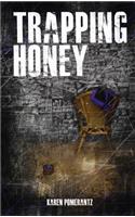 Trapping Honey