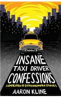 Insane Taxi Driver Confessions