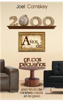 2000 Años de Grupos Pequeños