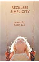 Reckless Simplicity: (English)