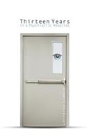 Thirteen Years in a Psychiatric Hospital