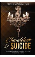 Chandelier & Suicide