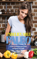 Unbelievable Paleo
