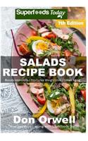 Salads Recipe Book: Over 160 Quick & Easy Gluten Free Low Cholesterol Whole Foods Recipes full of Antioxidants & Phytochemicals