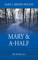 Mary & A-Half