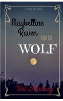 Maybelline Raven and The Wolf
