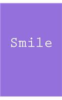 Smile: Notebook, 150 lined pages, glossy softcover, 6 x 9