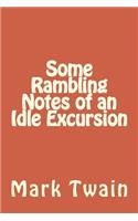 Some Rambling Notes of an Idle Excursion