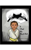 If I Had My Black Belt