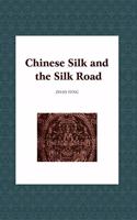 Chinese Silk and the Silk Road