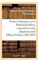 Notice Historique Sur Le Petit-Saint-Méen, Aujourd'hui Asile Départemental d'Ille-Et-Vilaine
