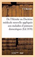 de l'Hémite Ou Doctrine Médicale Nouvelle Appliquée À Beaucoup de Maladies Des Animaux Domestiques